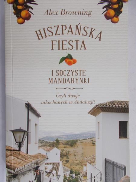Browning Alex - Hiszpańska fiesta i soczyste mandarynki