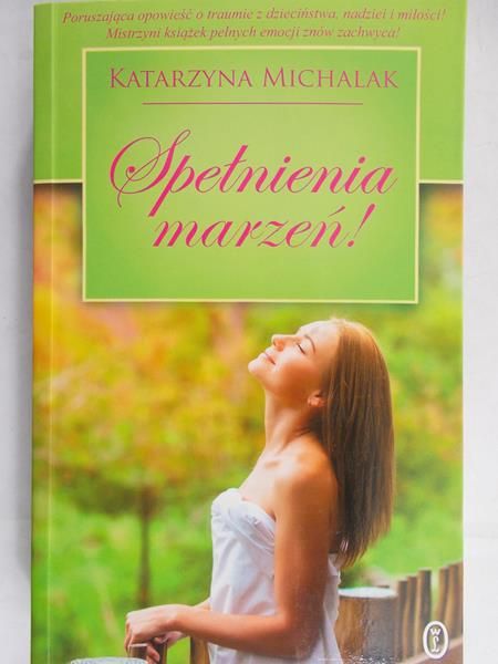 Michalak Katarzyna - Spełnienia marzeń!