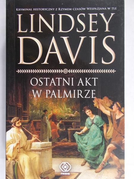 Davis Lindsey - Ostatni akt w Palmirze