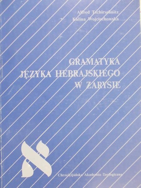 Tschirschnitz Alfred - Gramatyka języka hebrajskiego w zarysie