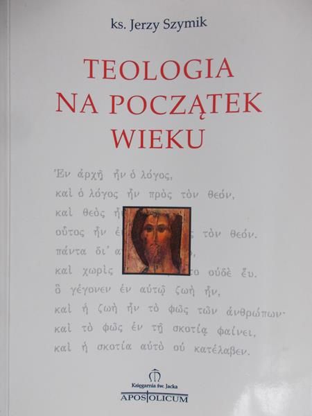 Szymik Jerzy - Teologia na początek wieku