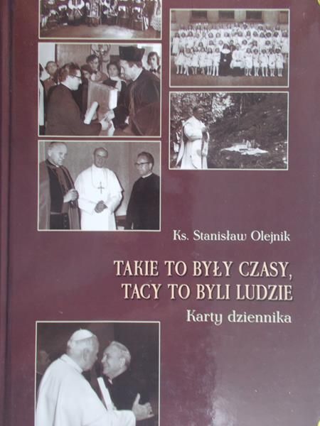 Olejnik Stanisław  - Takie to były czasy, tacy to byli ludzie. Karty dziennika