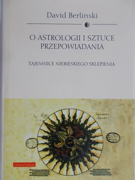 Berlinski David - O astrologii i sztuce przepowiadania