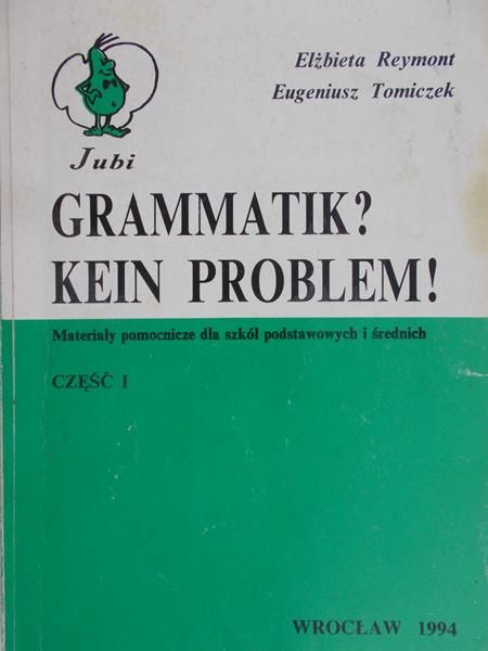 Tomiczek Reymont - Grammatik? Kein Problem!, Cz. I