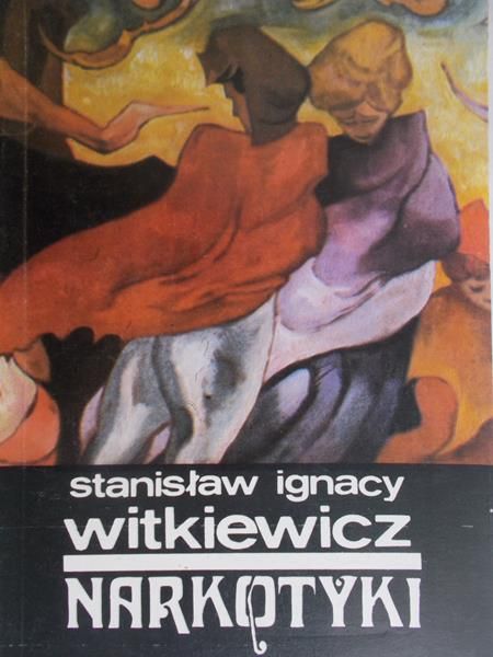Witkiewicz Stanisław Ignacy - Narkotyki