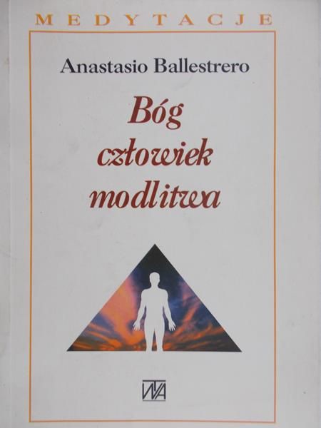 Ballestrero Anastasio - Bóg człowiek modlitwa