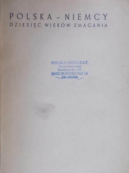 Wojciechowski Zygmunt - Polska-Niemcy. Dziesięć wieków zmagania, 1945 r.