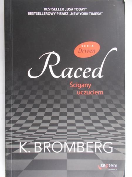 Bromberg K. - Raced. Ścigany uczuciem