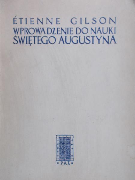Gilson Etienne - Wprowadzenie do nauki świętego Augustyna