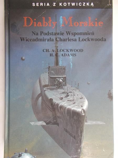 Adams H. C. - Diabły morskie. Na podstawie Wspomnień Wiceadmirała Charlesa Lockwooda
