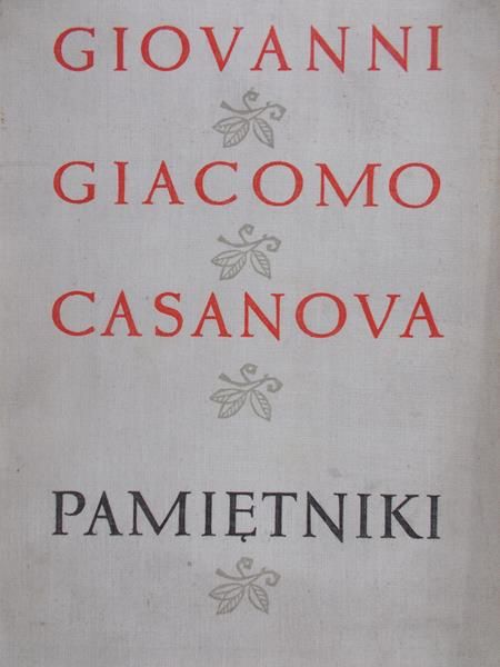 Casanova Giovanni Giacomo - Pamiętniki