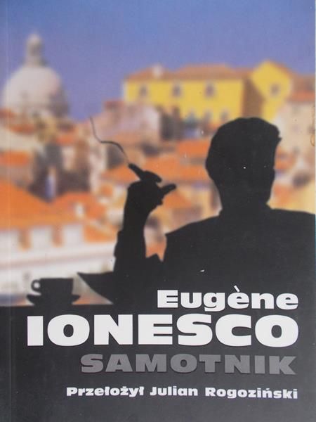 Ionesco Eugene - Samotnik