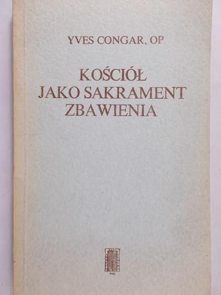 Congar Yves - Kościół jako sakrament zbawienia
