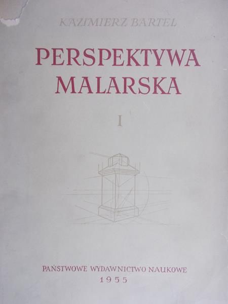 Bartel Kazimierz - Perspektywa malarska, Tom I