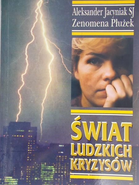 Jacyniak Aleksander - Świat ludzkich kryzysów