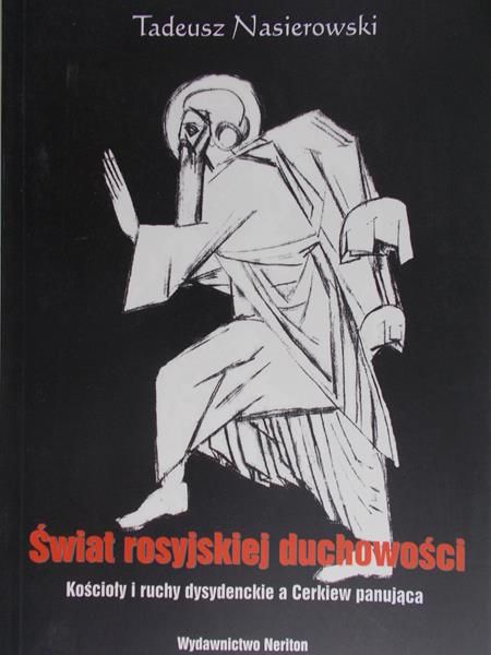 Nasierowski Tadeusz - Świat rosyjskiej duchowości