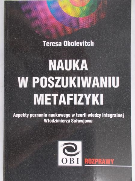 Obolevitch Teresa - Nauka w poszukiwaniu metafizyki