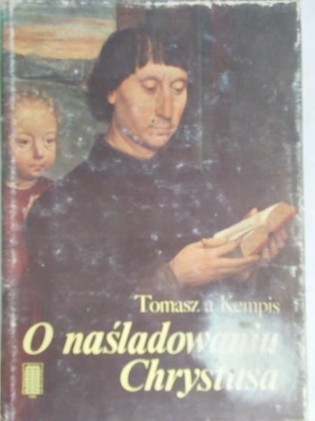 Kempis Tomasz - O naśladowaniu Chrystusa