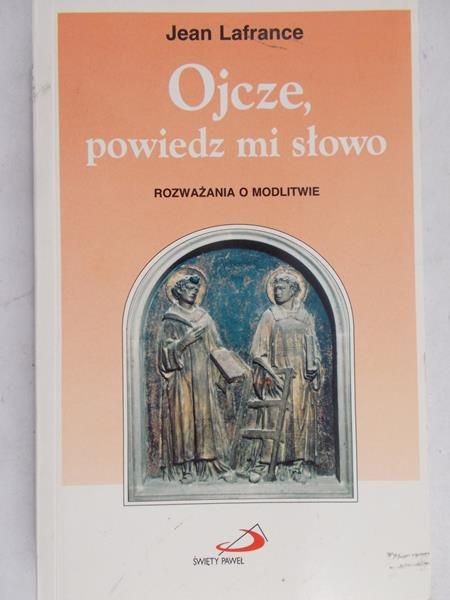 Lafrance Jean - Ojcze, powiedz mi słowo