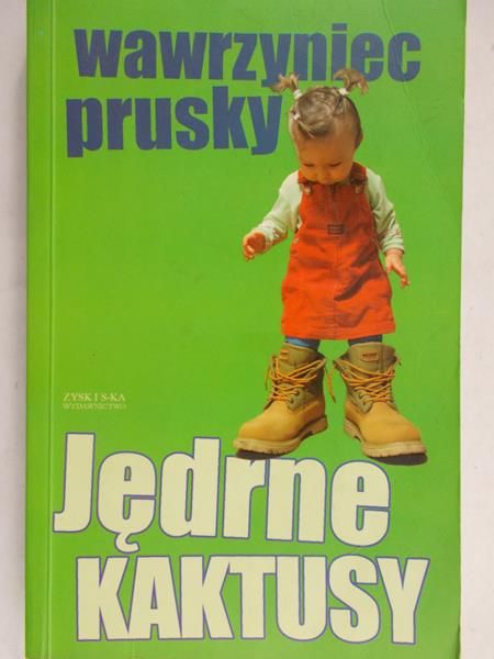 Prusky Wawrzyniec - Jędrne kaktusy