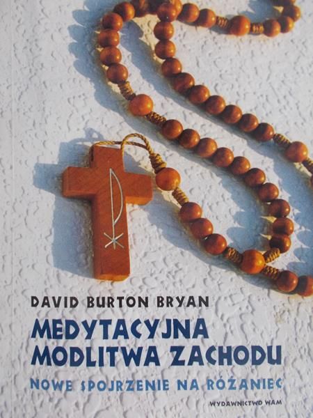 Burton Bryan David - Medytacja modlitwa zachodu