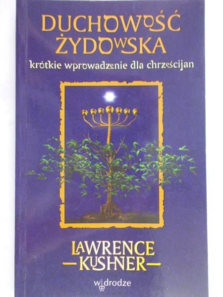 Kushner Lawrence - Duchowość żydowska