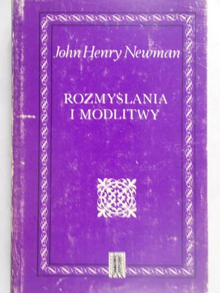 Newman Henry John - Rozmyślania i modlitwy