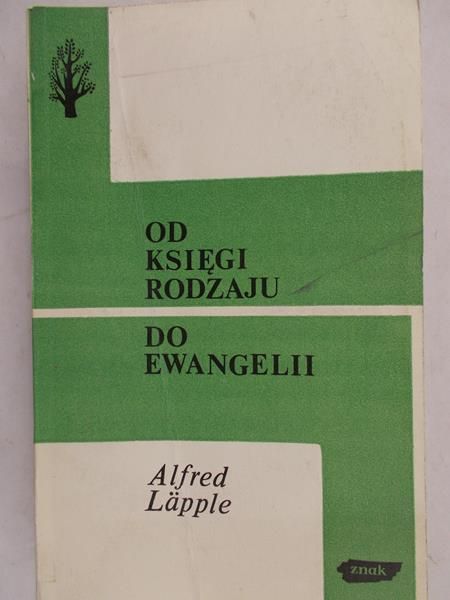 Lapple Alfred - Od Księgi Rodzaju do Ewangelii