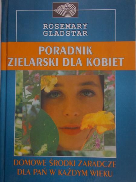 Gladstar Rosemary - Poradnik zielarski dla kobiet