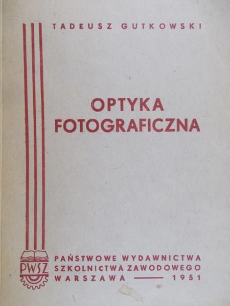 Gutkowski Tadeusz  - Optyki Fotograficzna