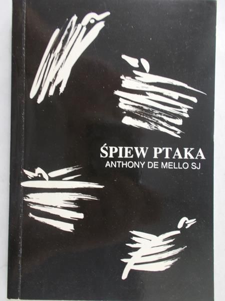 Anthony de Mello - Śpiew ptaka