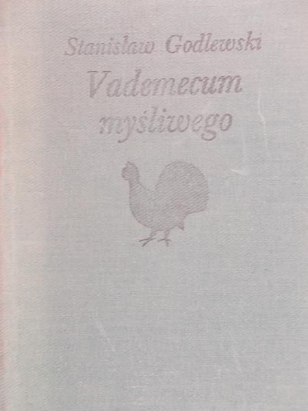 Godlewski Stanisław - Vademecum myśliwego