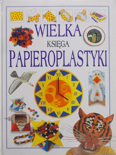 Alastair Smith (red.) - Wielka księga papieroplastyki