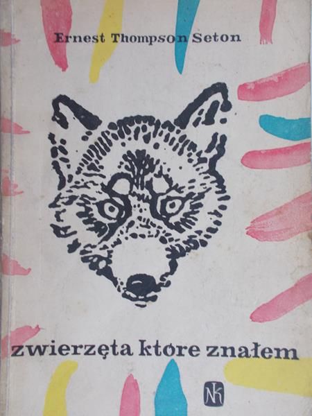 Ernest Thompson Seton - Zwierzęta które znałem