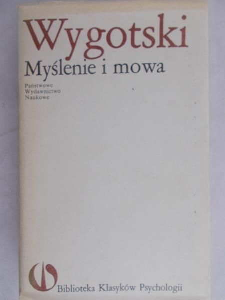 Wygotski Lew - Myślenie i mowa
