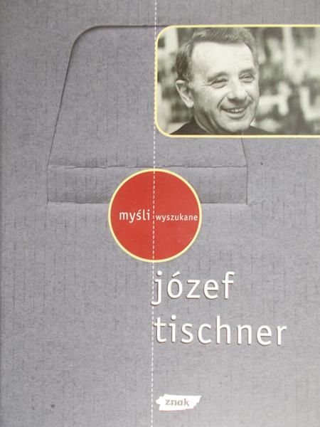 Tischner Józef - Myśli wyszukane