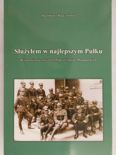 Klaczyński Kazimierz - Służyłem w najlepszym pułku