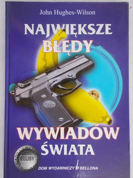 Hughes-Wilson John - Największe błędy wywiadów świata