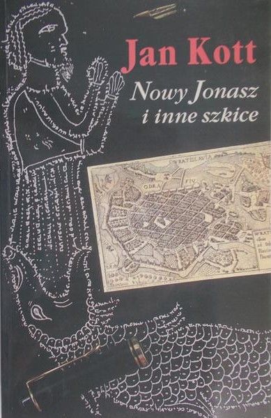 Kott Jan - Nowy Jonasz i inne szkice
