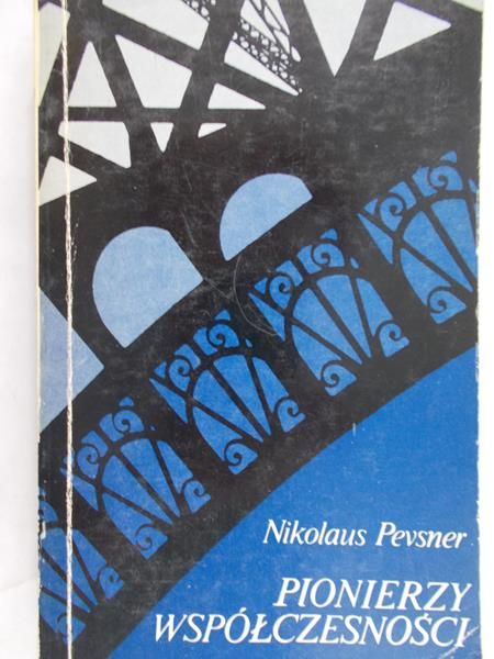 Pevsner Nikolaus - Pionierzy współczesności