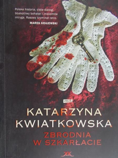 Kwiatkowska Katarzyna - Zbrodnia w szkarłacie