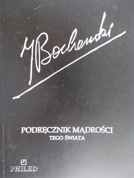 Bocheński Józef - Podręcznik mądrości tego świata