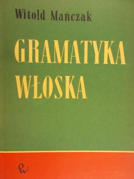 Mańczak Witold - Gramatyka włoska