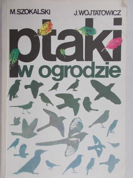 Szokalski M. - Ptaki w ogrodzie