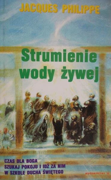 Philippe Jacques - Strumienie Wody Żywej