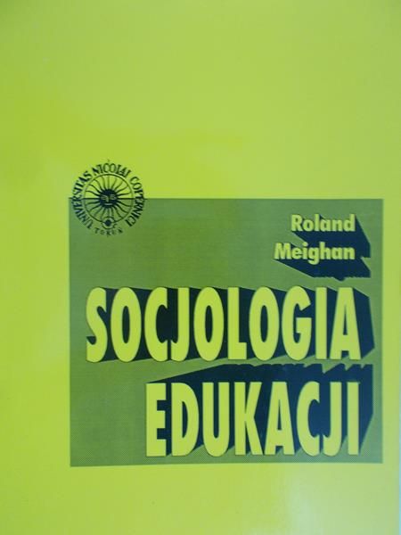 Meighan Roland - Socjologia edukacji
