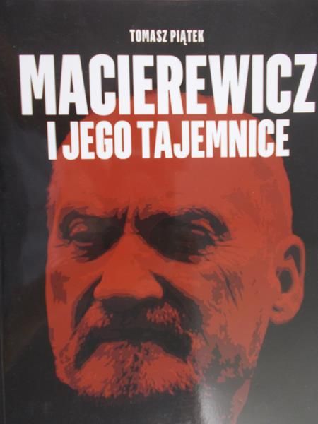 Piątek Tomasz - Macierewicz i jego tajemnice