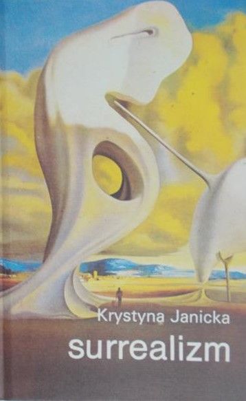Janicka Krystyna - Surrealizm
