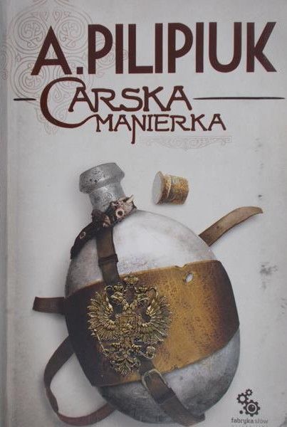 Pilipiuk Andrzej - Carska manierka