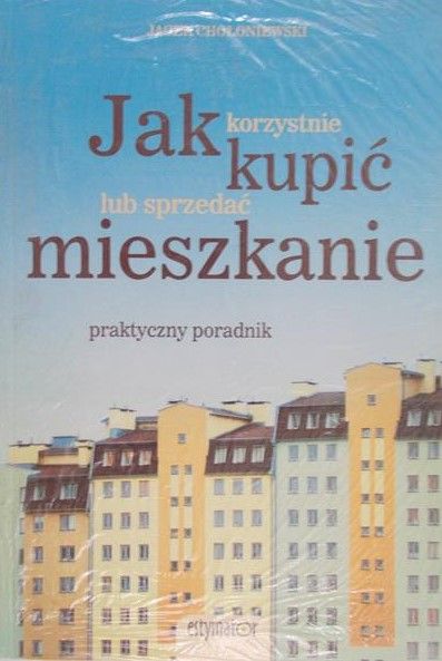 Chołoniewski Jacek - Jak korzystnie kupić lub sprzedać mieszkanie, Nowa